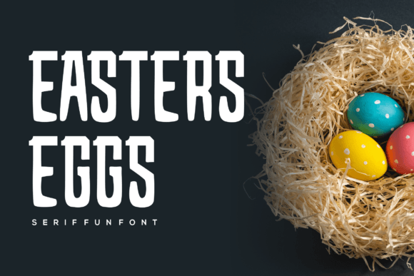 Easters Eggs Font: A Serif for Every Story