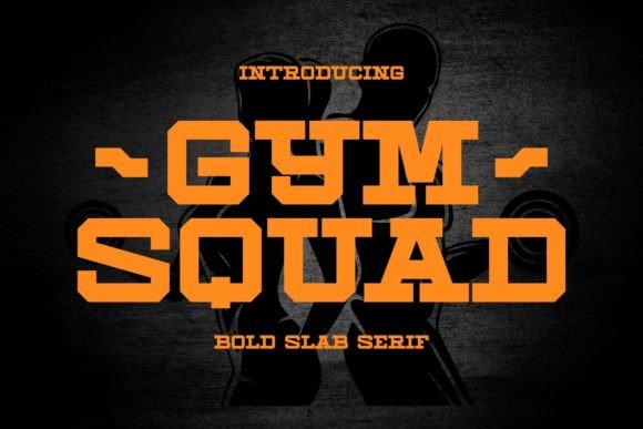 Gym Squad Review: A Bold Slab Serif