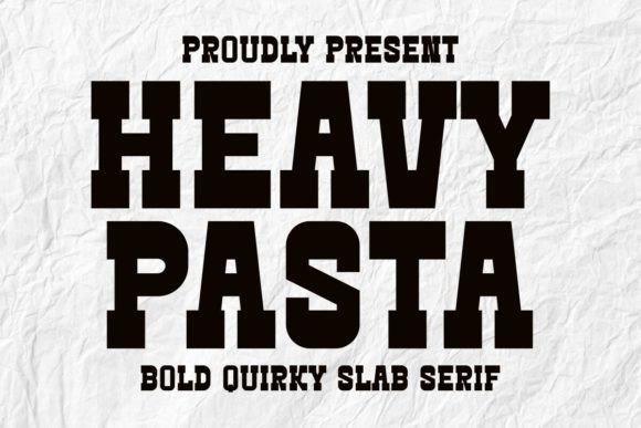 Heavy Pasta Font for Creative Makers