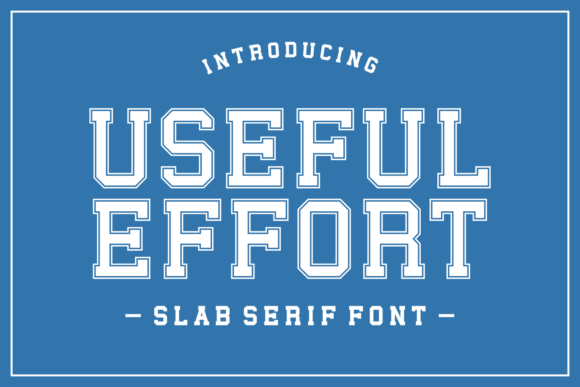Useful Effort Font Review